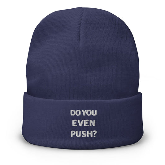 Production Apparel Do You Even Push Beanie Navy