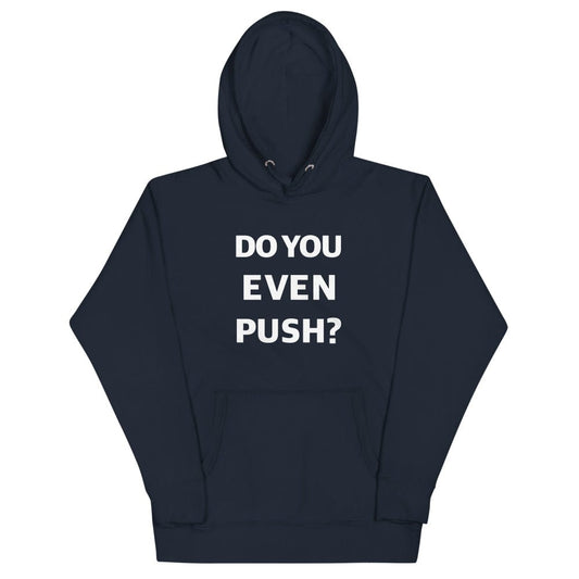 Production Apparel Hoodies Do You Even Push Navy Blazer / S