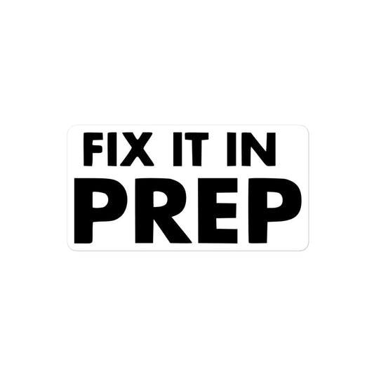 Production Apparel Stickers Fix It In Prep 4x4