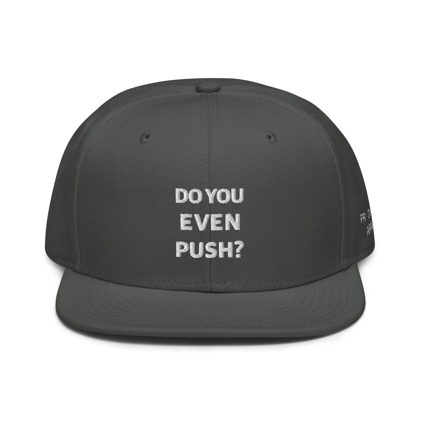 Production Apparel Do You Even Push Hat Charcoal gray
