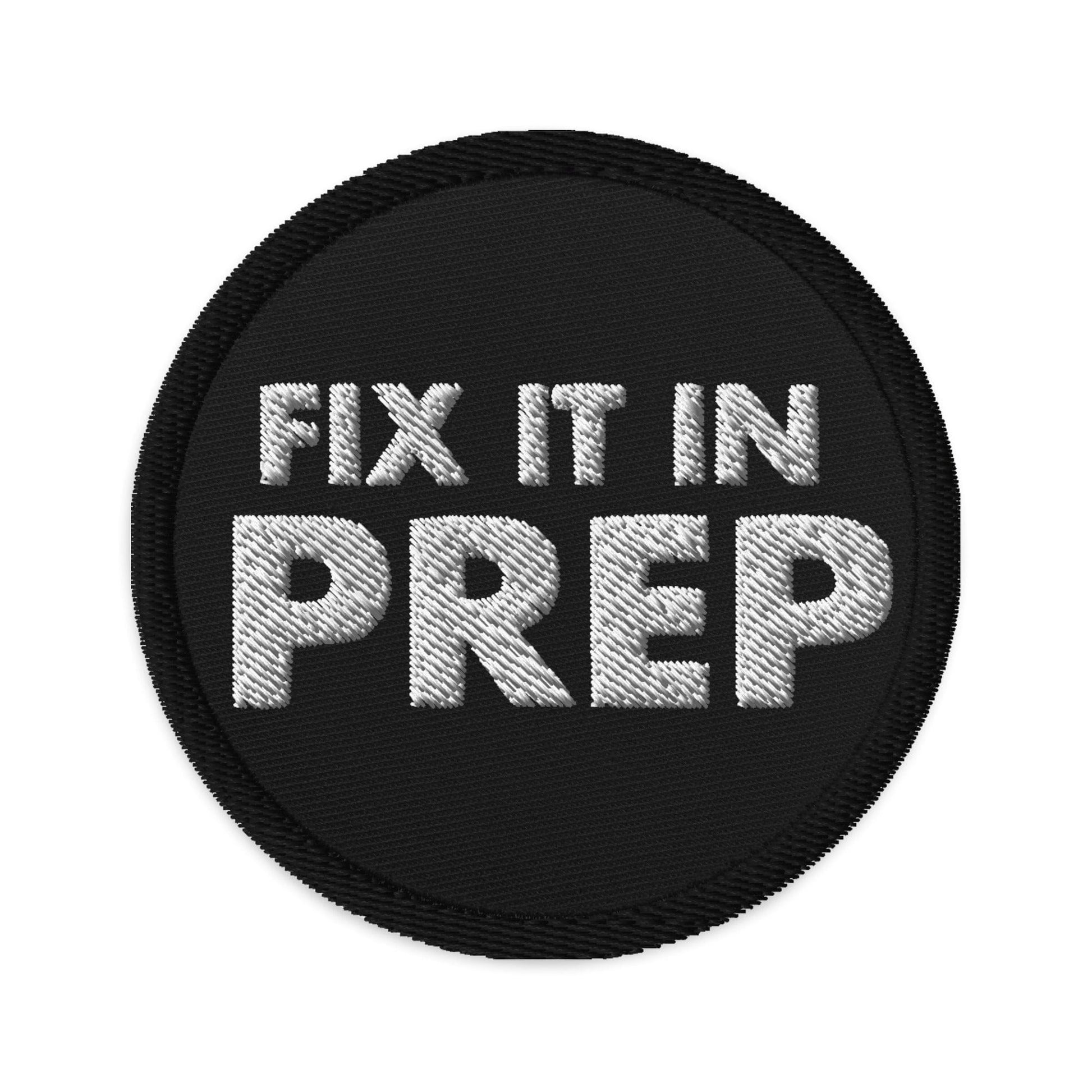 Production Apparel Fix It In Prep Patch