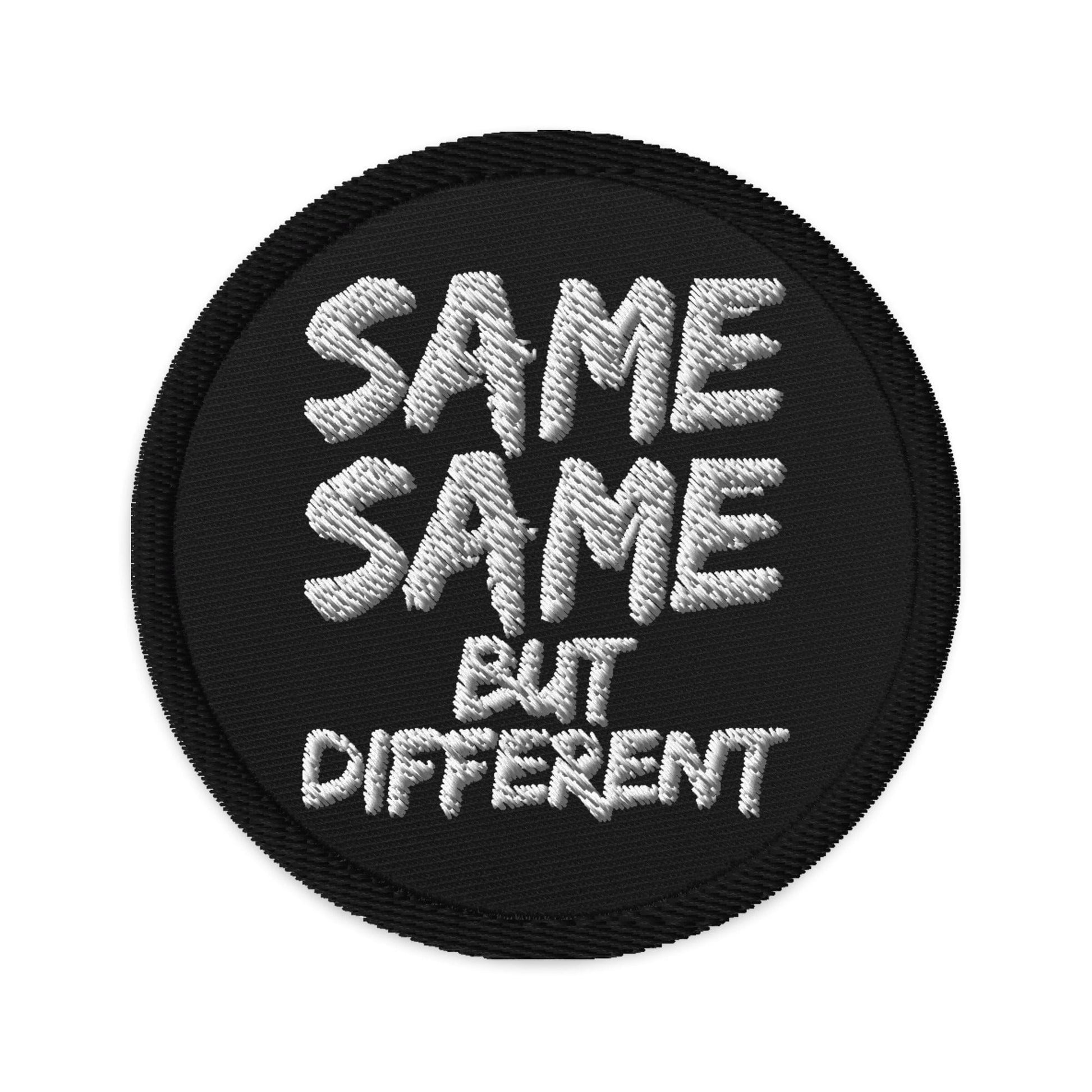 Production Apparel SAME SAME BUT DIFFERENT Patch