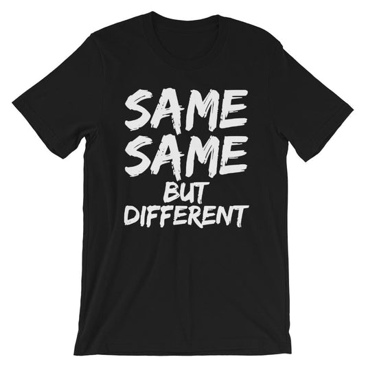 Production Apparel T-Shirts SAME SAME BUT DIFFERENT Black / XS